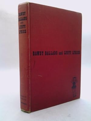 Seller image for Bawdy Ballads and Lusty Lyrics for sale by ThriftBooksVintage