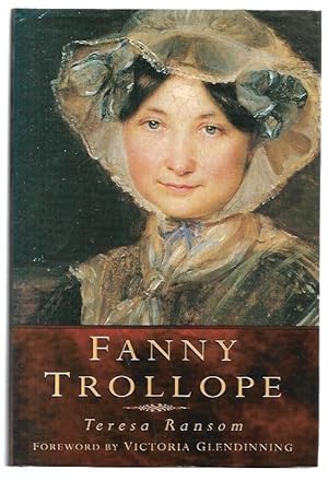 Seller image for Fanny Trollope A Remarkable Life. Foreword by Victoria Glendinning. for sale by City Basement Books