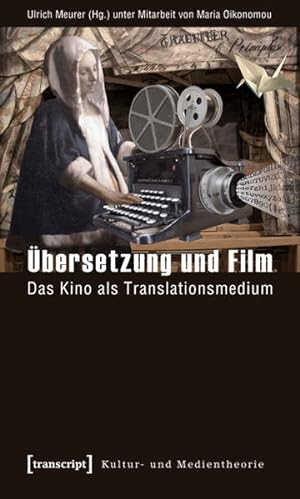 Übersetzung und Film Das Kino als Translationsmedium