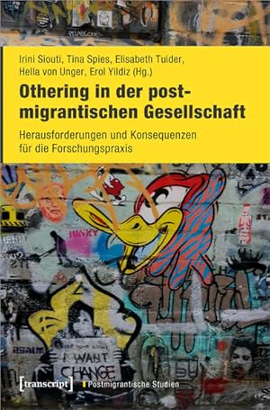 Othering in der postmigrantischen Gesellschaft Herausforderungen und Konsequenzen für die Forschu...