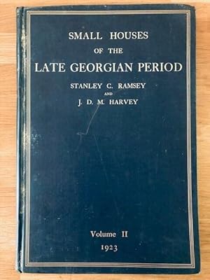 Bild des Verkufers fr SMALL HOUSES OF THE LATE GEORGIAN PERIOD 1750-1820 VOLUME II zum Verkauf von Happyfish Books