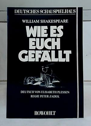 Wie es euch gefällt. William Shakespeare. Dt. von Elisabeth Plessen. Regie Peter Zadek / Programm...