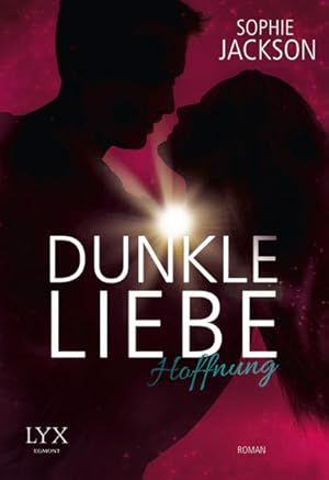 Bild des Verkufers fr Dunkle Liebe - Hoffnung (Dunkle-Liebe-Reihe, Band 2) zum Verkauf von Buchhandlung Loken-Books