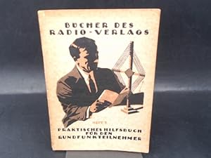 Praktisches Hilfsbuch für den Rundfunkteilnehmer. Heft 1.