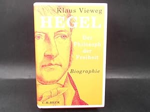 Bild des Verkufers fr Hegel. Der Philosoph der Freiheit. zum Verkauf von Antiquariat Kelifer