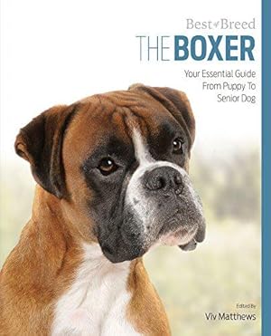 Bild des Verkufers fr Boxer Best of Breed: Your Essential Guide from Puppy to Senior Dog zum Verkauf von WeBuyBooks 2