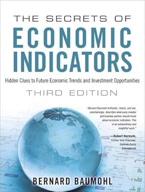 Imagen del vendedor de The Secrets of Economic Indicators : Hidden Clues to Future Economic Trends and Investment Opportunities a la venta por AHA-BUCH GmbH