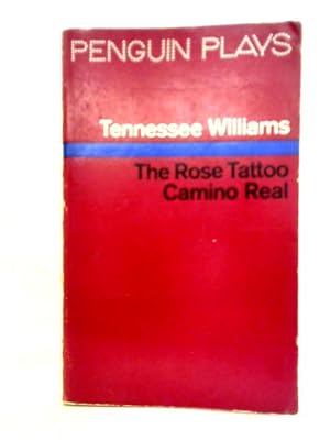Image du vendeur pour The Rose Tattoo, Camino Real mis en vente par World of Rare Books