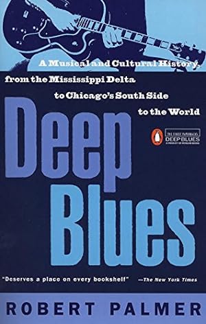 Seller image for Deep Blues: A Musical and Cultural History of the Mississippi Delta for sale by WeBuyBooks 2