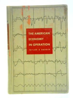 Bild des Verkufers fr The American Economy in Operation zum Verkauf von World of Rare Books
