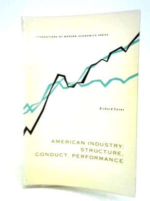 Bild des Verkufers fr American Industry: Structure, Conduct, Performance zum Verkauf von World of Rare Books