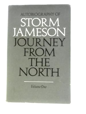 Seller image for Autobiography of Storm Jameson. Journey From the North. Volume One. for sale by World of Rare Books