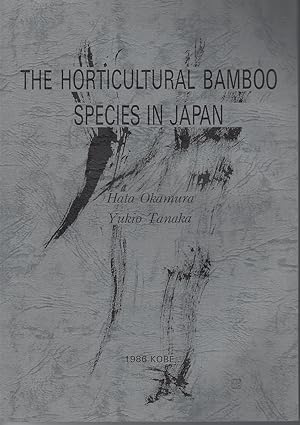 The Horticultural Bamboo Species in Japan - the Characteristic and Utilization of Ornamental Bamb...