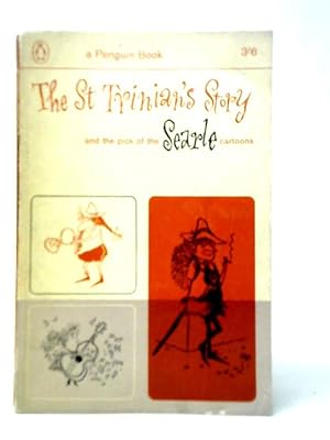 Imagen del vendedor de The St Trinian's Story And the Pick of the Searle Cartoons a la venta por World of Rare Books