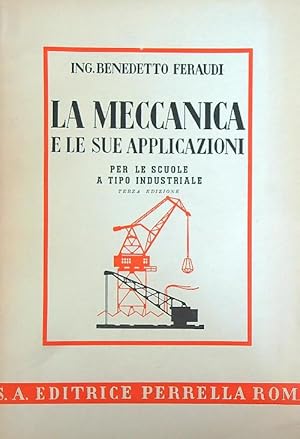 Seller image for La meccanica e le sue applicazioni for sale by Librodifaccia