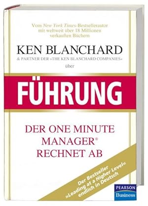Ken Blanchard über Führung : der One-Minute-Manager rechnet ab Ken Blanchard & Partner der Ken-Bl...