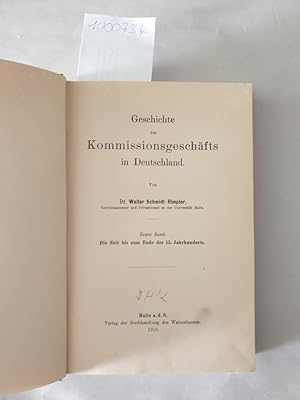 Imagen del vendedor de Geschichte des Kommissionsgeschfts in Deutschland. Erster Band : Die Zeit bis zum Ende des 15. Jahrhunderts : a la venta por Versand-Antiquariat Konrad von Agris e.K.