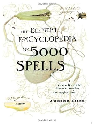 Immagine del venditore per The Element Encyclopedia of 5000 Spells: The Ultimate Reference Book for the Magical Arts Paperback    .cod, 1 Mar. 2004 venduto da WeBuyBooks
