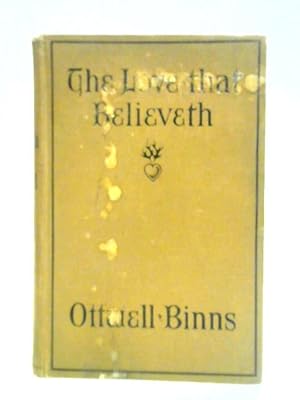 Imagen del vendedor de The Love That Believeth a la venta por World of Rare Books