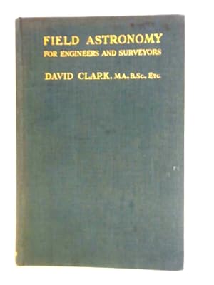 Field Astronomy for Engineers and Surveyors
