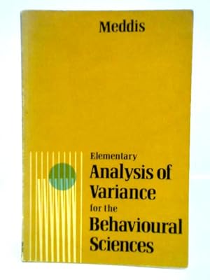 Immagine del venditore per Elementary Analysis Of Variance For The Behavioural Sciences venduto da World of Rare Books