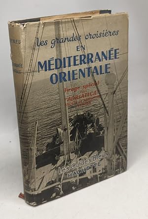 Seller image for Les grandes croisires en Mditerrane orientale : guide de croisire pour les escales et pour les excursions  partir de ces escales - Les Guides Bleus - tirage spcial pour Adriatica for sale by crealivres