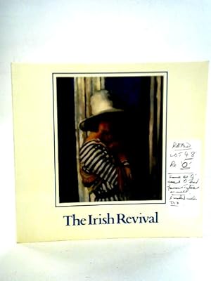 Seller image for The Irish Revival: An Exhibition of Irish Paintings from 1880 to 1950, Catalogue for sale by World of Rare Books