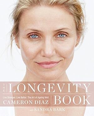 Image du vendeur pour The Longevity Book: The Biology of Resilience, the Privilege of Time and the New Science of Age mis en vente par WeBuyBooks
