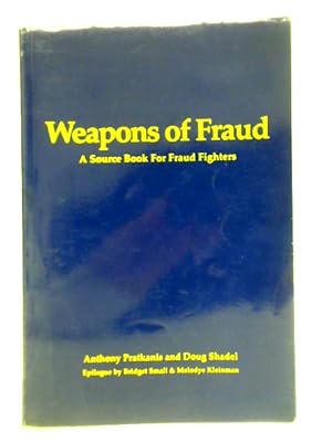 Imagen del vendedor de Weapons of Fraud: a Source book for Fraud Fighters a la venta por World of Rare Books