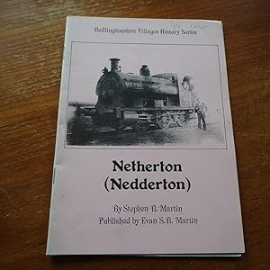 Bedlington Villages History series Netherton (Nedderton)