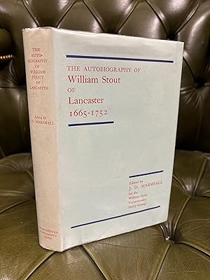 The Autobiography of William Stout of Lancaster 1665-1752