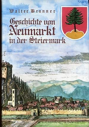 Bild des Verkufers fr Geschichte von Neumarkt in der Steiermark. zum Verkauf von Antiquariat Buchseite