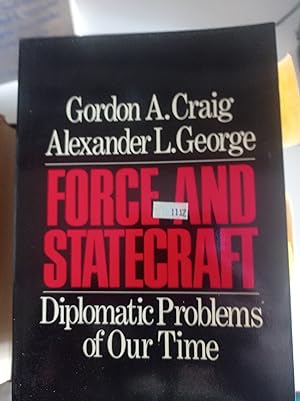 Seller image for Force and Statecraft: Diplomatic Problems of Our Time for sale by librisaggi