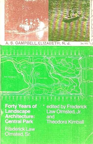Forty Years of Landscape Architecture: Professional Papers of Frederick Law Olmstead; Central Par...
