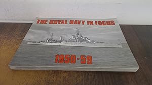 Seller image for The Royal Navy in Focus 1950-59 for sale by BoundlessBookstore