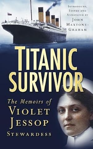 Imagen del vendedor de Titanic Survivor: The Memoirs Of Violet Jessop, Stewardess a la venta por WeBuyBooks