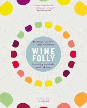 Bild des Verkufers fr Wine Folly: A Visual Guide to the World of Wine zum Verkauf von WeBuyBooks