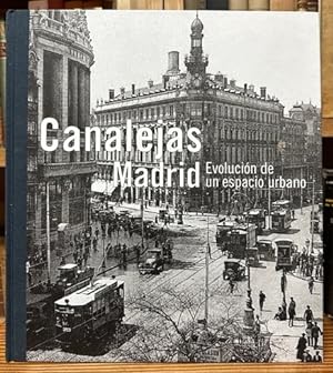Seller image for CANALEJAS MADRID. Evolucin de un espacio urbano for sale by Fbula Libros (Librera Jimnez-Bravo)