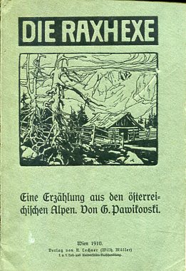 Die Raxhexe - Eine Erzählung aus den österreichischen Alpen.