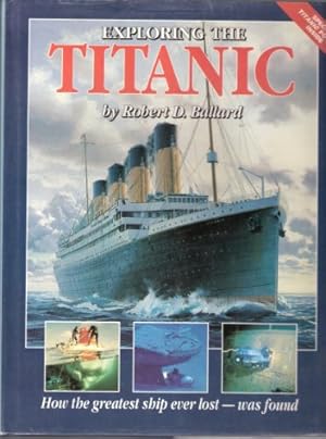 Bild des Verkufers fr Exploring the "Titanic" zum Verkauf von WeBuyBooks