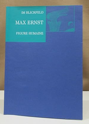 Bild des Verkufers fr Max Ernst. Figure humaine. Mit einer Rede von Max Ernst und einem Beitrag ber Hamburg und Max Ernst von Helmut R. Leppien. zum Verkauf von Dieter Eckert