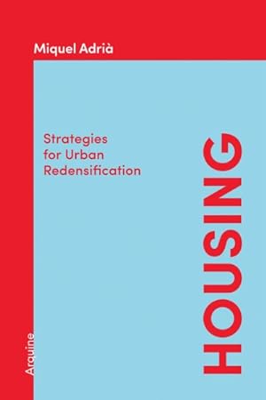 Immagine del venditore per Housing : Strategies for Urban Redensification venduto da GreatBookPrices