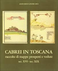 Imagen del vendedor de Cabrei in Toscana raccolte di mappe, prospetti e vedute sec.XVI-sec.XIX. a la venta por librisaggi