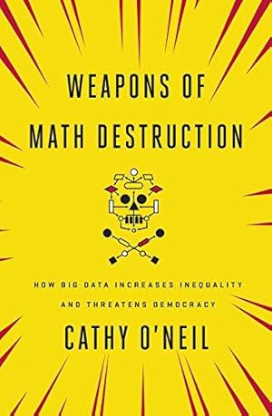 Seller image for Weapons of Math Destruction: How Big Data Increases Inequality and Threatens Democracy for sale by WeBuyBooks