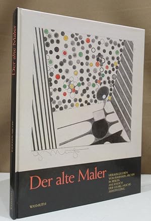Bild des Verkufers fr Der alte Maler. Briefe von Georg Muche 1945 - 1984. Herausgegeben vom Bauhaus-Archiv in Berlin. zum Verkauf von Dieter Eckert