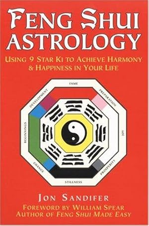 Bild des Verkufers fr Feng Shui Astrology: Using 9 Star Ki to Achieve Harmony & Happiness in Your Life zum Verkauf von WeBuyBooks