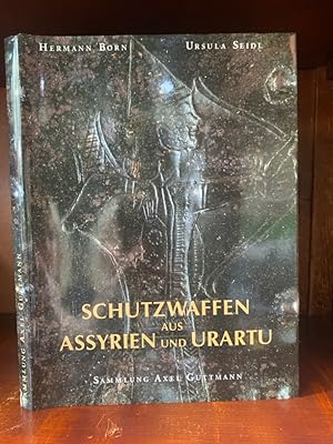 Schutzwaffen aus Assyrien und Urartu. Sammlung Axel Guttmann.