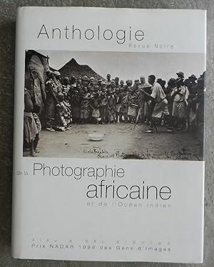 Anthologie de la Photographie africaine et de l'Océan Indien.