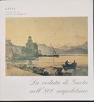 La veduta di Gaeta nell'800 napoletano