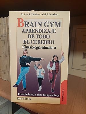 Imagen del vendedor de Brain Gym, aprendizaje de todo el cerebro. Kinesiologa educativa a la venta por Martina llibreter